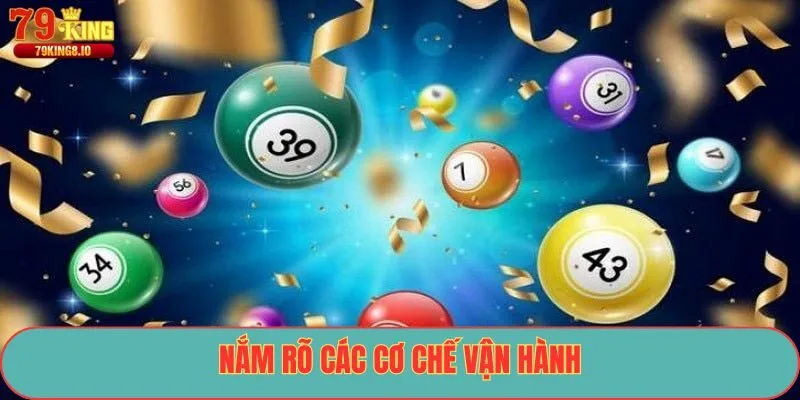 Nắm rõ các cơ chế vận hành