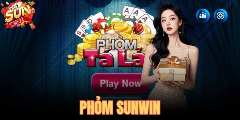 Phỏm SUNWIN | Chiến Thuật Ăn Bài Và Bí Quyết Cao Thủ